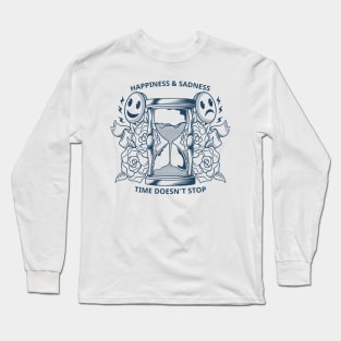 Happiness and Sadness, Time doesn't Stop Long Sleeve T-Shirt